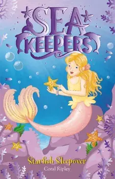Sea Keepers: Starfish Sleepover. Book 11, Paperback/***