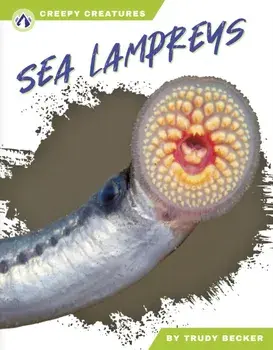 Sea Lampreys, Hardback/Trudy Becker
