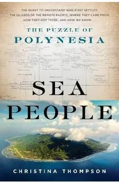 Sea People: The Puzzle of Polynesia - Christina Thompson