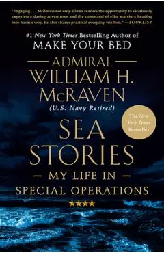 Sea Stories: My Life in Special Operations - William H. Mcraven