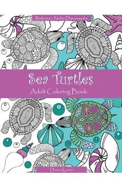 Sea Turtles: Adult Coloring Book - Diana Kanan