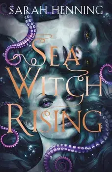 Sea Witch Rising, Paperback/Sarah Henning