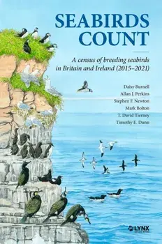 Seabirds Count. A census of breeding seabirds in Britain and Ireland (2015–2021), Hardback/Timothy E Dunn