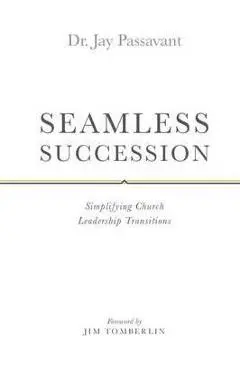 Seamless Succession - Jay Passavant