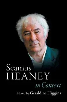 Seamus Heaney in Context, Hardback/***