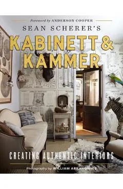 Sean Scherer's Kabinett & Kammer: Creating Authentic Interiors - Sean Scherer
