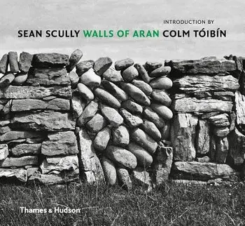 Sean Scully: Walls of Aran, Hardcover/Sean Scully