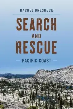 Search and Rescue Pacific Coast, Paperback/Rachel Dresbeck