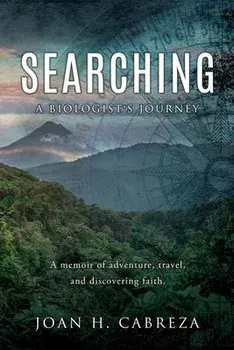 Searching: A Biologist's Journey, Paperback/Joan H. Cabreza