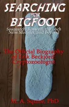 Searching for Bigfoot, Paperback/M. A. Squire