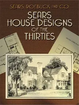 Sears House Designs of the Thirties, Paperback/Sears Roebuck and Co