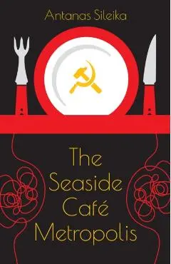 Seaside Cafe Metropolis - Antanas Sileika