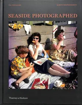 Seaside Photographed, Hardback/Karen Shepherdson