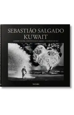 Sebasti�o Salgado. Kuwait. a Desert on Fire - Sebasti�o Salgado