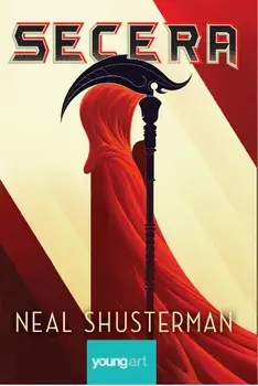 Secera/Neal Shusterman