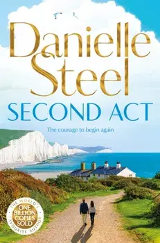 Second Act. A powerful story of downfall and redemption, Paperback/Danielle Steel