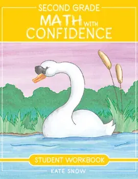 Second Grade Math with Confidence Student Workbook, Paperback/Kate Snow