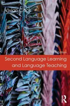 Second Language Learning and Language Teaching. Fifth Edition, Paperback/Vivian Cook