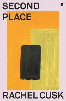 Second Place. Longlisted for the Booker Prize 2021, Main, Paperback/Rachel Cusk