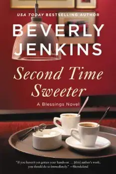 Second Time Sweeter: A Blessings Novel, Paperback/Beverly Jenkins