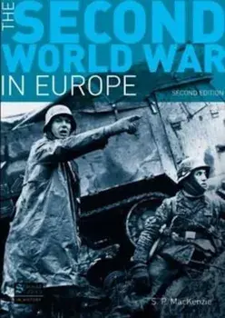 Second World War in Europe, Paperback/S P Mackenzie