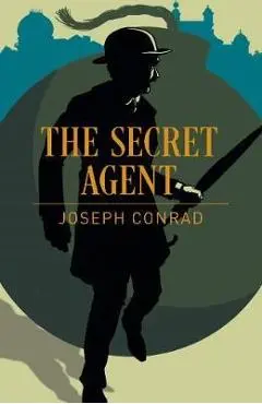 Secret Agent - Joseph Conrad