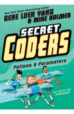 Secret Coders: Potions & Parameters - Gene Luen Yang