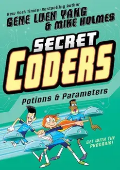 Secret Coders: Potions & Parameters, Paperback/Gene Luen Yang