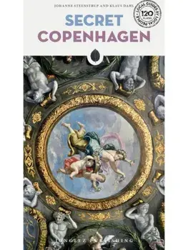 Secret Copenhagen Guide. A guide to the unusual and unfamiliar, 3 ed, Paperback/Klaus Dahl