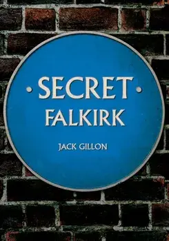 Secret Falkirk, Paperback/Jack Gillon
