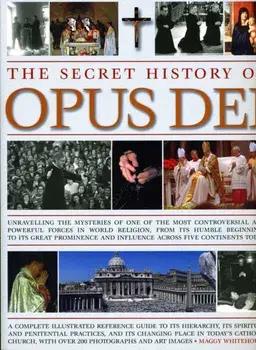 Secret History of Opus Dei, Paperback/Maggy Whitehouse