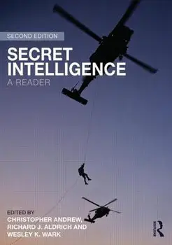 Secret Intelligence: A Reader, Paperback/Richard J. Aldrich