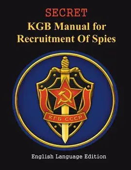 Secret KGB Manual for Recruitment of Spies, Paperback/The Kgb