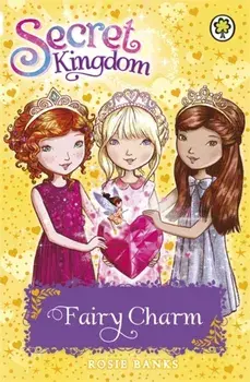 Secret Kingdom: Fairy Charm. Book 31, Paperback/Rosie Banks