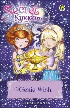 Secret Kingdom: Genie Wish. Book 33, Illustrated ed, Paperback/Rosie Banks