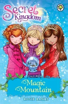 Secret Kingdom: Magic Mountain. Book 5, Paperback/Rosie Banks
