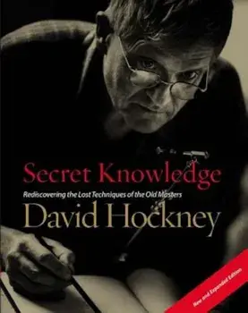 Secret Knowledge: Rediscovering the Lost Techniques of the Old Masters, Paperback/David Hockney