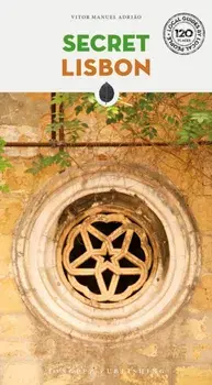 Secret Lisbon Guide. A guide to the unusual and unfamiliar, 4th ed., Paperback/Vitor Manuel Adriao