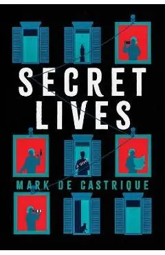 Secret Lives - Mark De Castrique