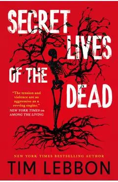 Secret Lives of the Dead - Tim Lebbon