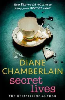 Secret Lives: the absolutely gripping page-turner from the bestselling author, Paperback/Diane Chamberlain