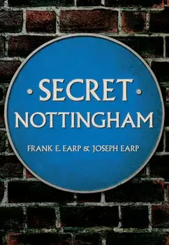 Secret Nottingham, Paperback/Frank E. Earp