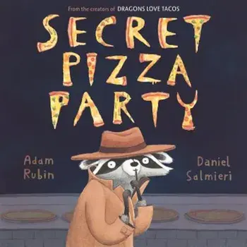 Secret Pizza Party, Hardcover/Adam Rubin