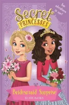 Secret Princesses: Bridesmaid Surprise, Paperback/Rosie Banks
