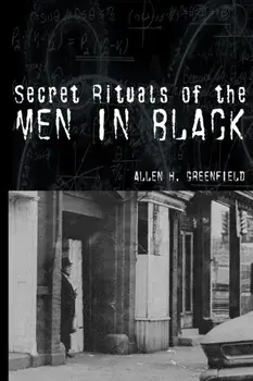 Secret Rituals of the Men in Black, Paperback/Allen H. Greenfield