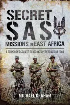 Secret SAS Missions in Africa, Hardcover/Michael Graham