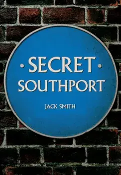 Secret Southport, Paperback/Jack Smith
