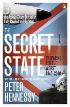 Secret State, Paperback/Peter Hennessy