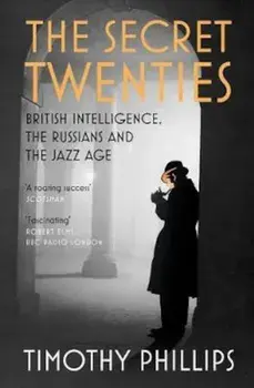 Secret Twenties, Paperback/Timothy Phillips