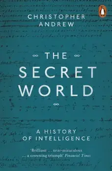 Secret World. A History of Intelligence, Paperback/Christopher Andrew